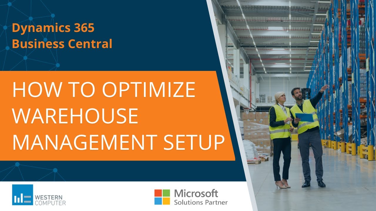 Efficient Warehouse Management w/Microsoft Dynamics 365 Business ...