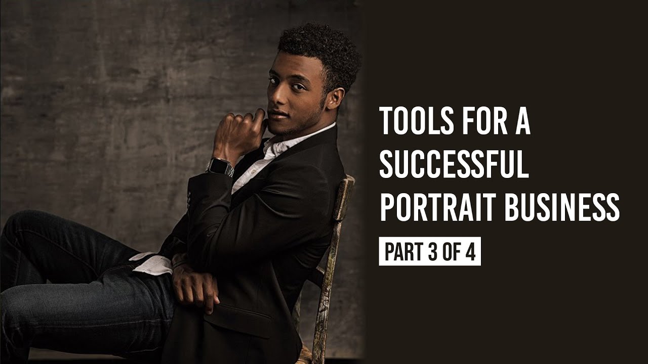 Tools for a Successful Portrait Business | Part 3 - YouTube