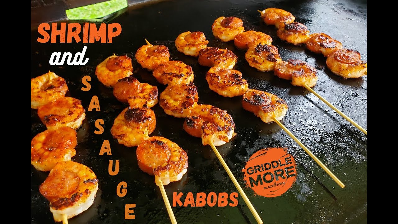 Shrimp and Sausage Kabobs on the Blackstone Griddle YouTube