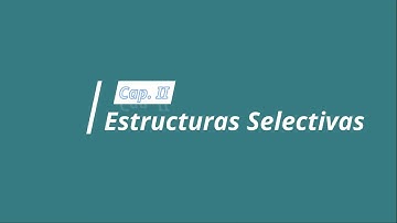 Estructuras selectivas simples y dobles