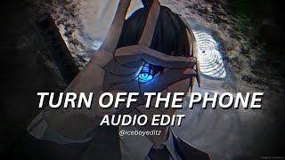 TURN OFF THE PHONE [отключаю телефон] Audio edit | instasamka |@iceboyeditz