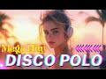 Disco Polo 2025 🍹 Nowości Disco Na Czerwiec 2025 🌞 Świetne Piosenki Disco Polo -- Disco Polo Hity