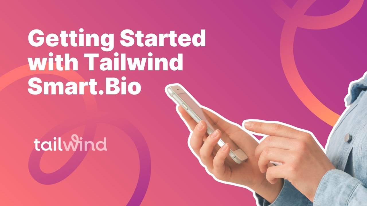 Getting Started with Tailwind Smart.Bio!