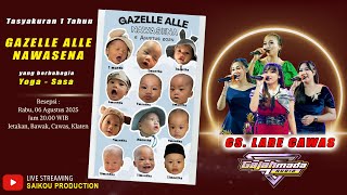 LIVE  CAMPURSARI LARE CAWAS DALAM ACARA TASYAKURAN 1 TAHUN GAZELLE ALLE NAWASENA