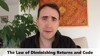 Law of Diminishing Returns and Code