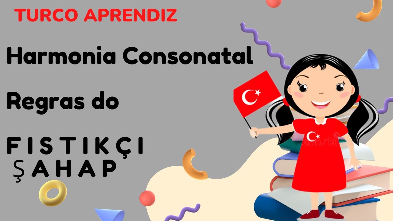 LOCATIVO TURCO E HARMONIA VOCALICA 🇧🇷🇹🇷 | Regra do FISTIKÇI ŞAHAP #aula17 #aprenderturco