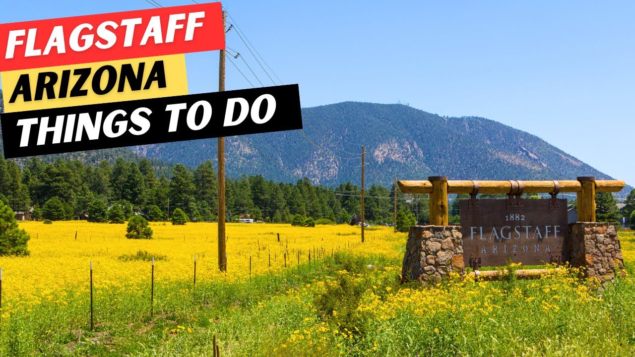 21 AMAZING Things To Do In Flagstaff, AZ & 3 Things To AVOID!