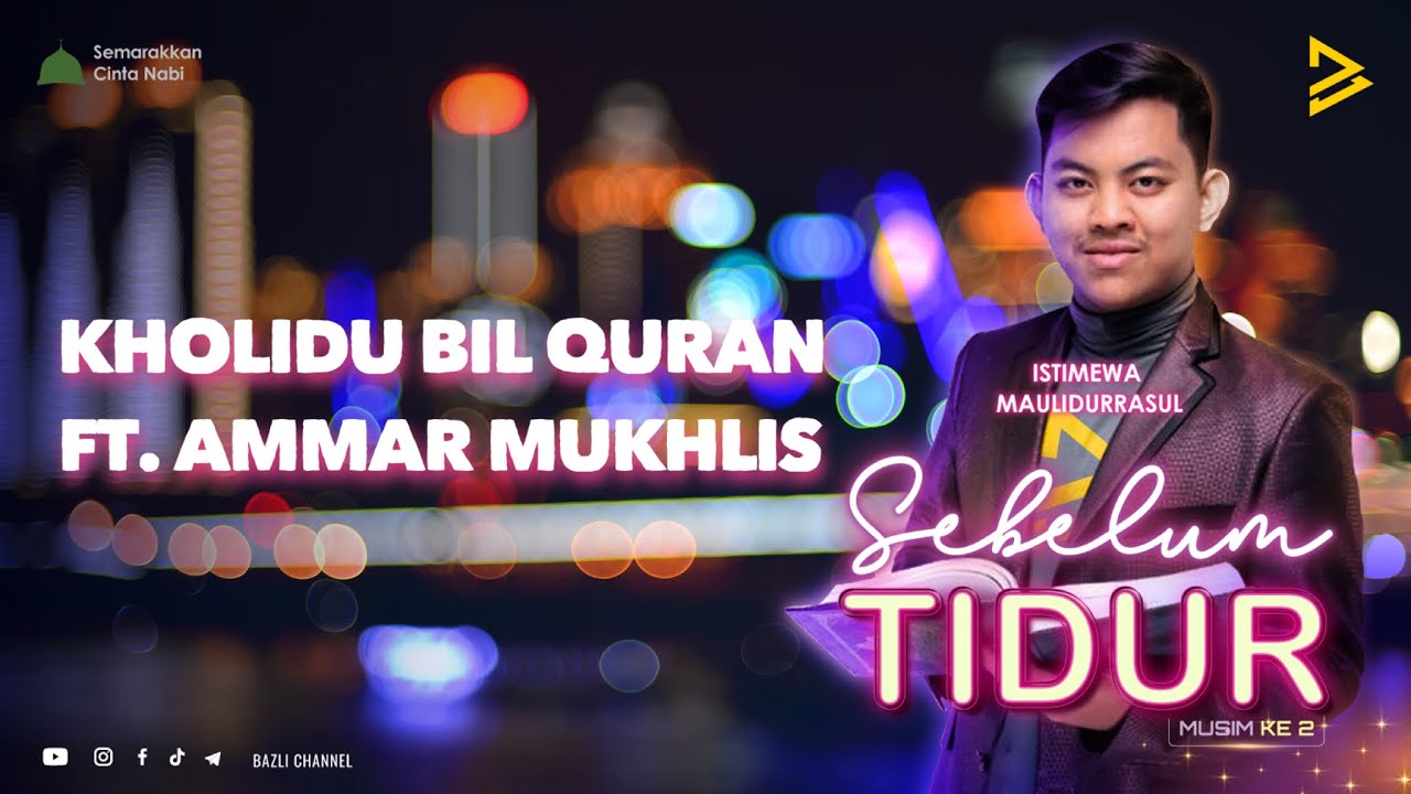 Ammar Mukhlis - Kholidu Bil Quran (1 jam)