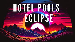 Hotel Pools - Eclipse (Synthwave | Retrowave)