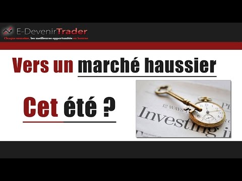 Vers un nouveau marché haussier cet été?