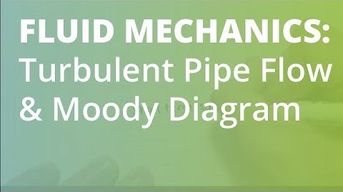 Turbulent Flow in a Pipe & Moody Diagram Example | Fluid Mechanics