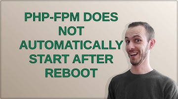 PHP-FPM does not automatically start after reboot