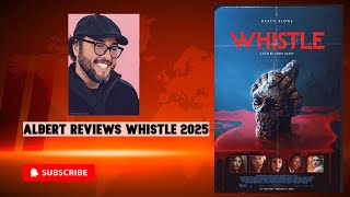 Albert Reviews Whistle 2025