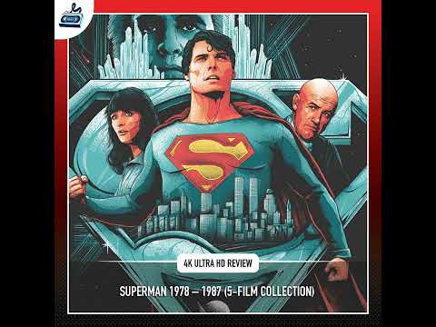 SUPERMAN 1978 -1987 5-FILM COLLECTION (4K BLU-RAY REVIEW)