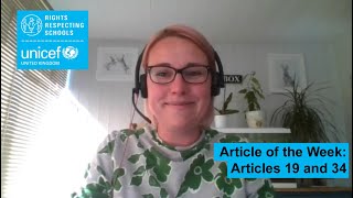 RRSA Article of the Week: Articles 19 and 34, Introduced by Sarah Lancaster, Head of Safeguarding