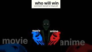 comment what do you choose blue pill or red pill #anime #otakuworld #movie