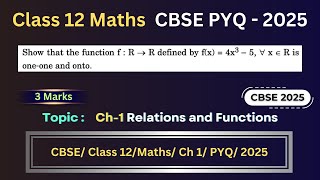Show that the function f:R→R defined by f(x)=4x^3-5,∀ x∈R is one-one and onto. | Class 12 Maths PYQ
