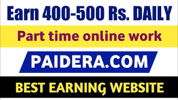 🔥Earn 400-500 Rs. Daily | Part time Job Online | Paidera website se paisa kaise kamay | paidera.com