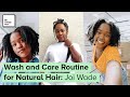 Wash and Care Routine for Natural Hair With Joi Wade