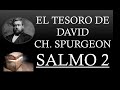 EL TESORO DE DAVID - CHARLES SPURGEON "SALMO 2"