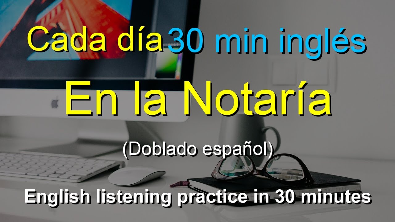 🎧El secreto para mejorar tu comprensión auditiva en inglés: En la Notaría｜Inglés desde cero