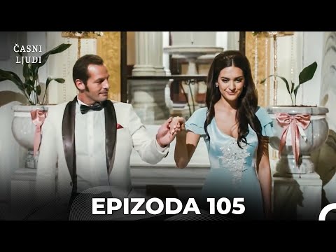 Časni Ljudi Epizoda 105 Hrvatski 