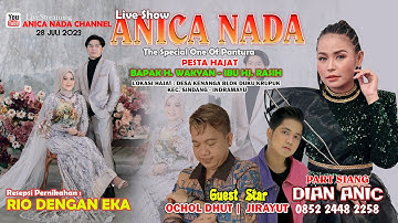 🔴LIVE ANICA NADA ( DIAN ANIC ) | EDISI SIANG  28 JULI 2023  | KENANGA | SINDANG | INDRAMAYU