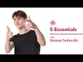 5 Essentials with Roman Sadovsky