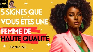 5 SIGNES QUE VOUS ÊTES UNE FEMME DE HAUTE QUALITE Partie2 #femmedevaleur #femmedequalité #reine