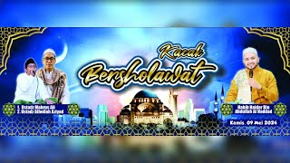 LIVE KACAK BERSHOLAWAT BERSAMA HABIB HAIDAR AL HADDAD ( Surabaya ) & Ust. MAHRUS ALI
