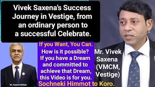 Success Journey in Vestige from an ordinary  to a Celebrate. How? Mr Vivek Saxena (VMCM in Vestige) screenshot 4