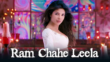 Ram Chahe Leela Song ft. Priyanka Chopra - Goliyon Ki Raasleela Ram-leela