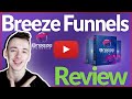 Breeze Funnels Review - 🛑 DON'T BUY BEFORE YOU SEE THIS! 🛑 (+ Mega Bonus Included) 🎁