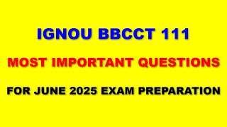 IGNOU BBCCT 111 - Most Important Questions for June 2025 Exam