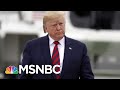 ‘This Is The First Day Of The Rest Of President Donald Trump’s Life’ | Deadline | MSNBC