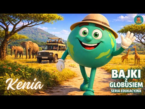 🌍 Kenia: Kraina Safari i Zwierząt | Bajki z Globusiem 🐘🦒☀️