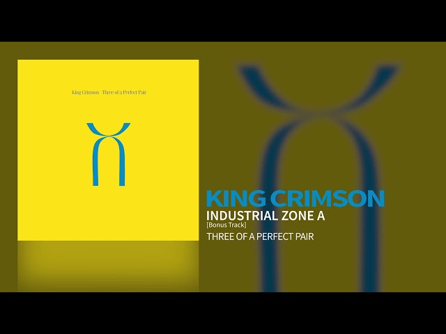 King Crimson - Industrial Zone A [Bonus Track]