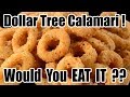 Dollar Tree Crispy Fried Calamari (SQUID) - WHAT ARE WE EATING?? - The Wolfe Pit