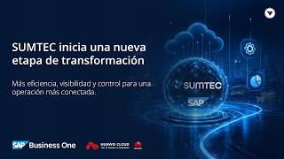 Kick Off SUMTEC l Implementación SAP Business One sobre la nube de Huawei Cloud