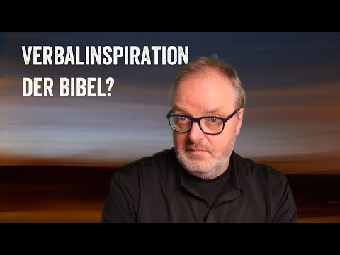 Lehrt die Bibel eine Verbalinspiration?