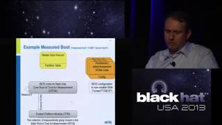 BlackHat 2013 - BIOS Chronomancy: Fixing the Core Root of Trust for Measurement