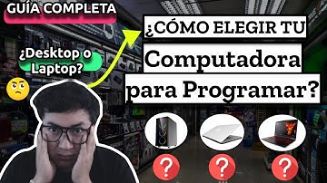 ¿QUÉ COMPUTADORA NECESITO PARA PROGRAMAR? GUÍA COMPLETA