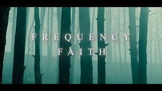 Frequency - Faith (Official Music Video)