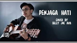 PENJAGA HATI (NADHIF) - Cover By Billy Joe Ava