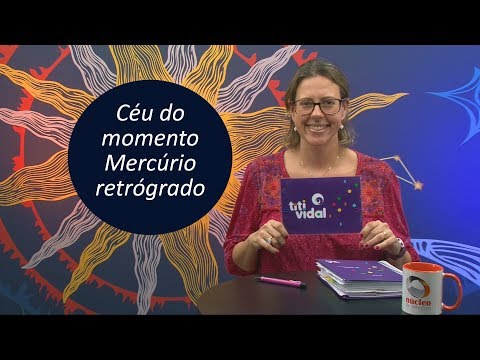 Céu do Momento: Mercúrio Retrógrado  de 31/10  a 20/11/2019 por Titi Vidal