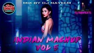 Download Lagu Indian Mashup Vol 5 By Dj Nayeem MP3