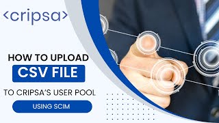How To Upload User Information In Csv Format Using Cripsas Scim. Httpscripsa.comscim-Product