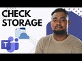 How to Check Microsoft Cloud Storage in Teams — See Files &amp; Space Used
