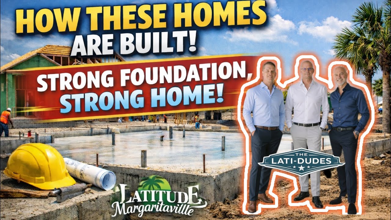 Strong Foundation, Strong Home: How Latitude Margaritaville Watersound Homes Are Built