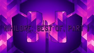 Nihilore: Best Of, Part 1